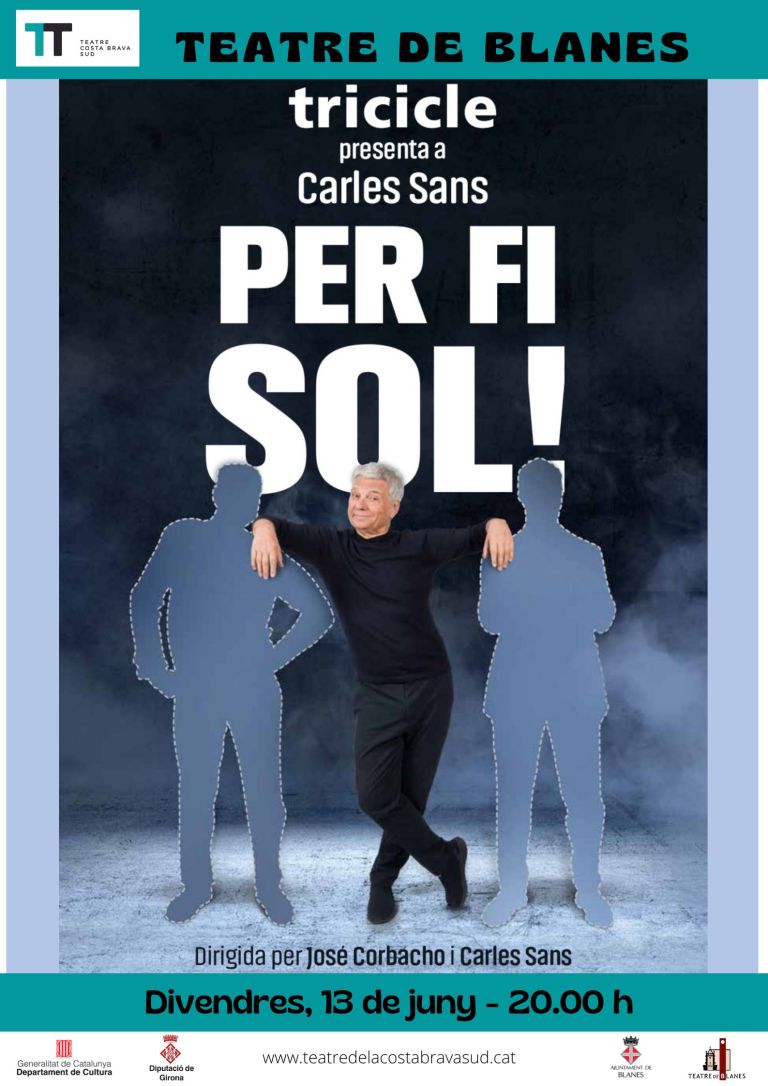 TEATRE COMÈDIA: “PER FI SOL”