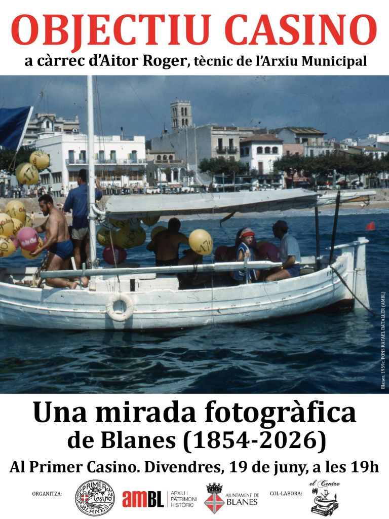 “Una mirada fotogràfica de Blanes (1854-2026)”