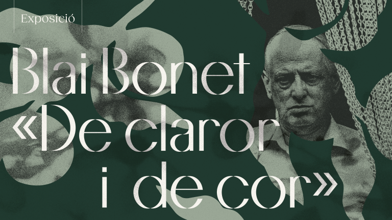 Exposició ‘Blai Bonet, «De claror i de cor»’
